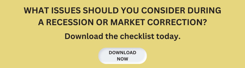 Invitation to download a checklist of issues to consider during a recession or market correction.